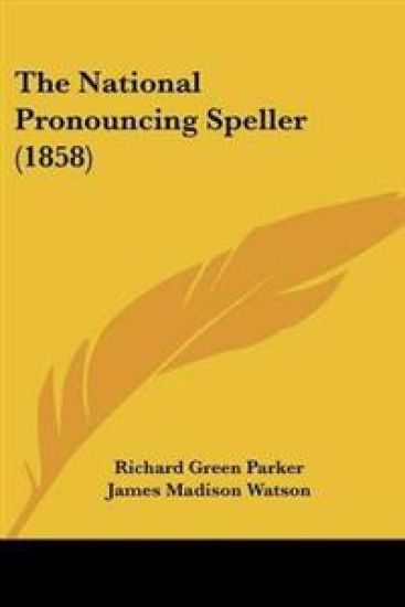 National Pronouncing Speller (1858)