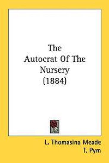 The Autocrat of the Nursery