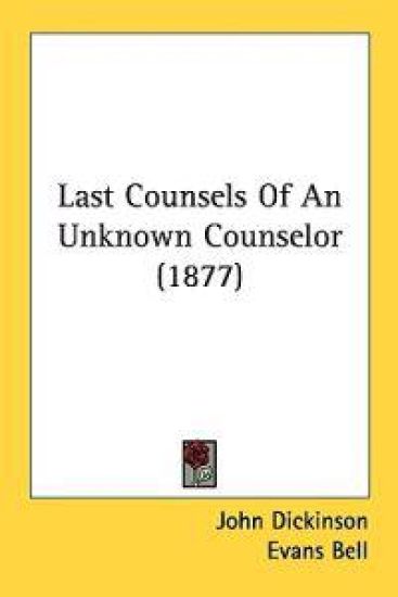 Last Counsels of an Unknown Counselor