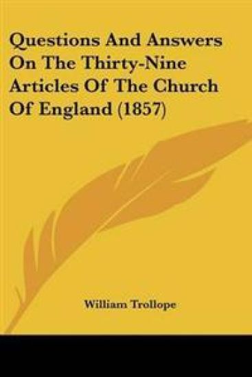 Questions And Answers On The Thirty-Nine Articles Of The Church Of England (1857)
