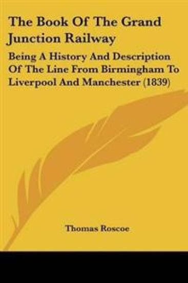 Book Of The Grand Junction Railway