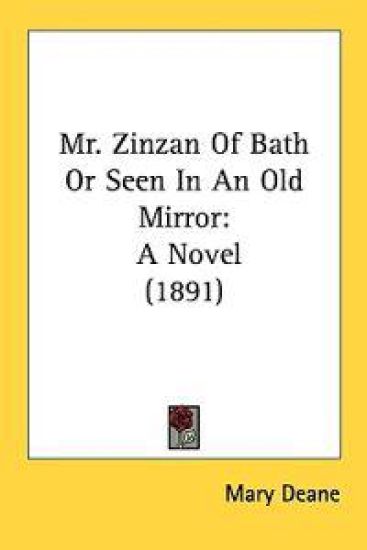 Mr. Zinzan of Bath or Seen in an Old Mirror