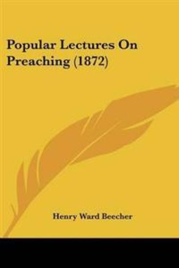 Popular Lectures On Preaching (1872)