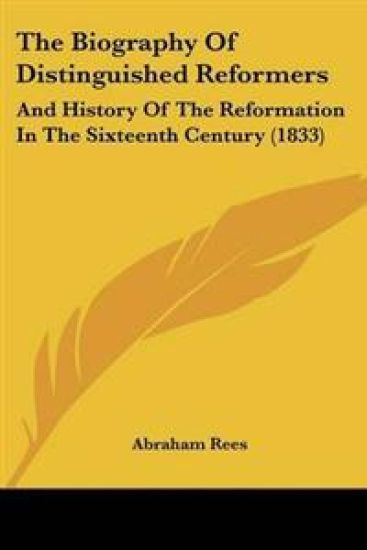 Biography Of Distinguished Reformers