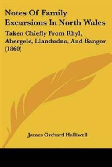 Notes Of Family Excursions In North Wales