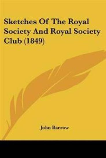 Sketches Of The Royal Society And Royal Society Club (1849)