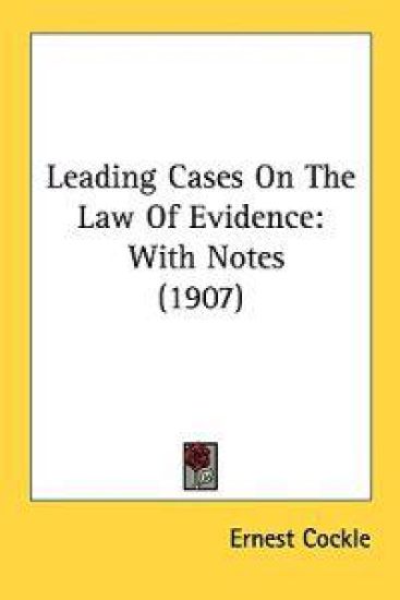 Leading Cases on the Law of Evidence