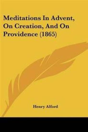 Meditations In Advent, On Creation, And On Providence (1865)