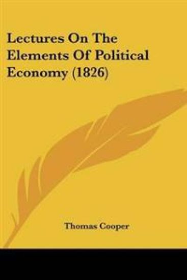 Lectures On The Elements Of Political Economy (1826)