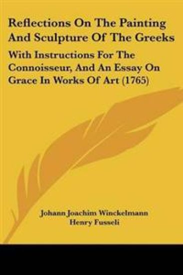 Reflections on the Painting and Sculpture of the Greeks