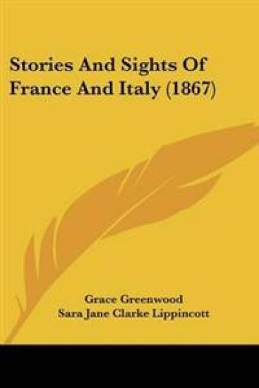 Stories And Sights Of France And Italy (1867)
