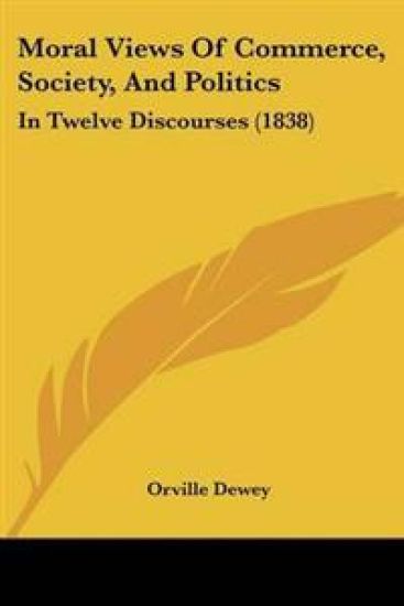 Moral Views Of Commerce, Society, And Politics