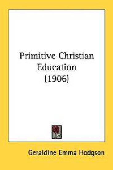 Primitive Christian Education