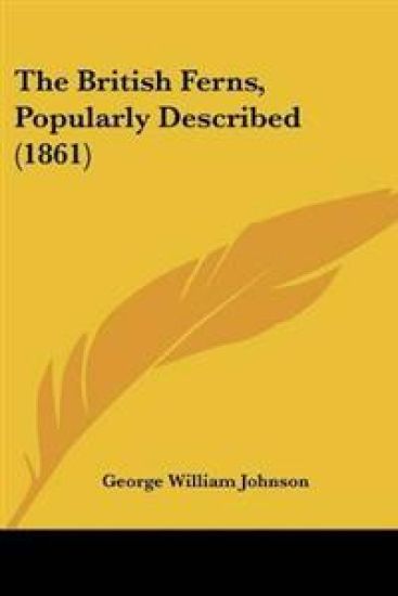 British Ferns, Popularly Described (1861)