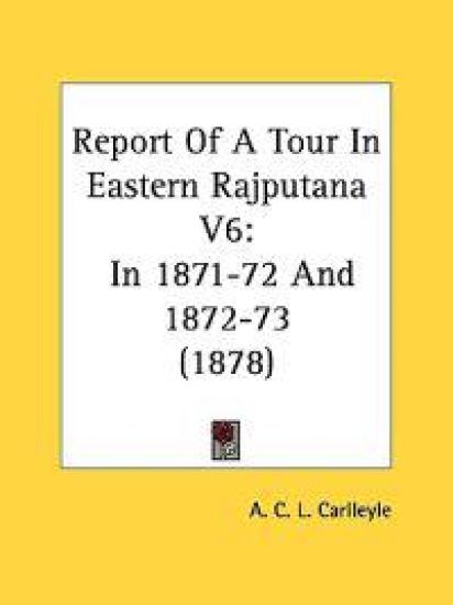 Report of a Tour in Eastern Rajputana