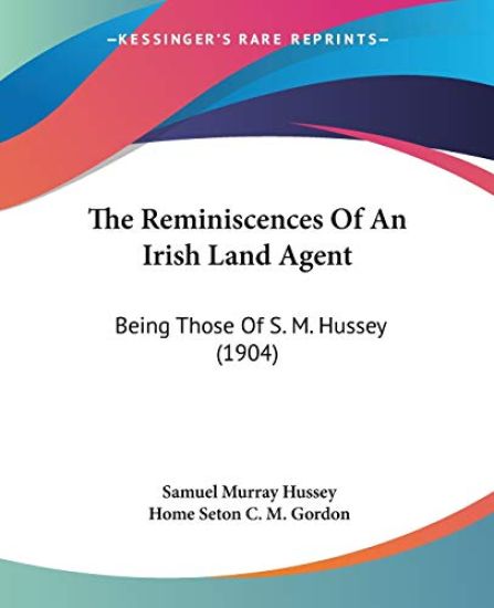 The Reminiscences of an Irish Land Agent