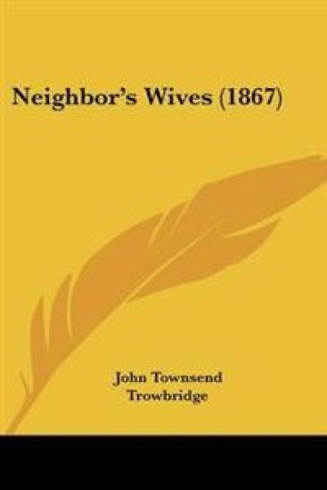 Neighbor's Wives (1867)