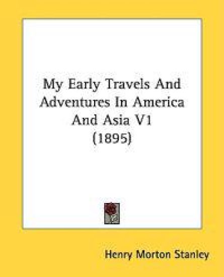 My Early Travels and Adventures in America and Asia