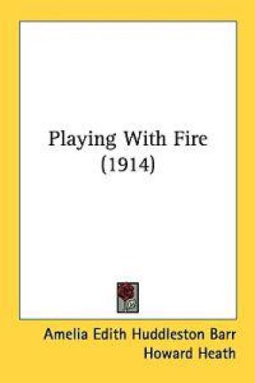 Playing With Fire