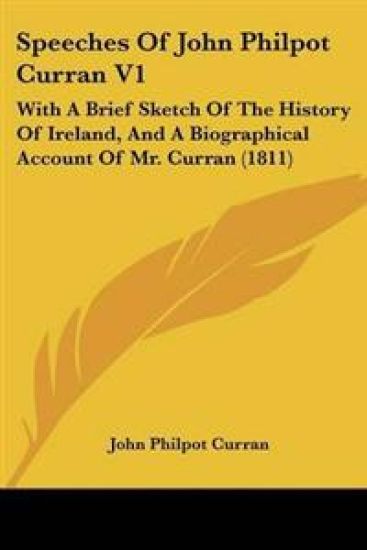 Speeches Of John Philpot Curran V1