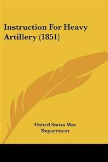Instruction For Heavy Artillery (1851)