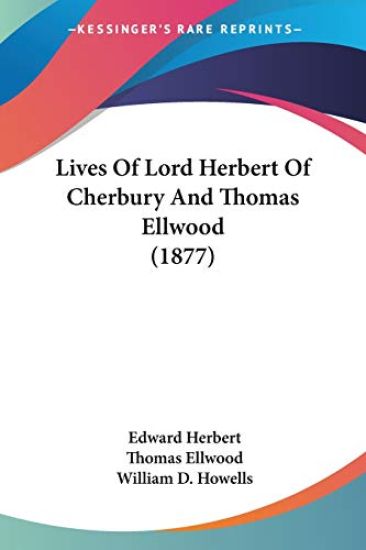 Lives of Lord Herbert of Cherbury and Thomas Ellwood