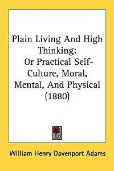 Plain Living and High Thinking