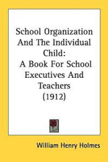 School Organization and the Individual Child