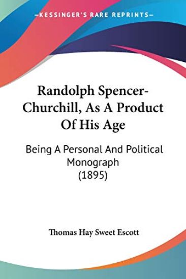 Randolph Spencer-churchill, As a Product of His Age