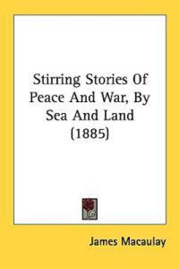 Stirring Stories of Peace and War, by Sea and Land