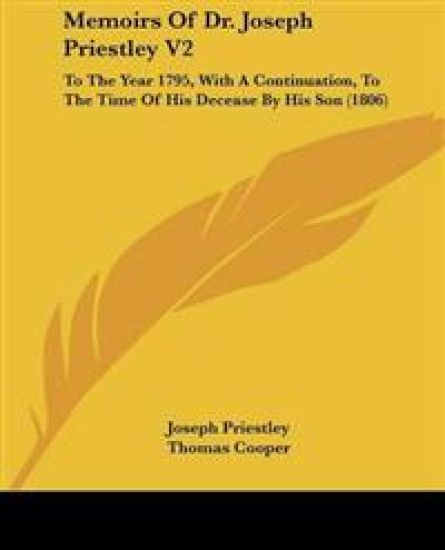 Memoirs Of Dr. Joseph Priestley V2