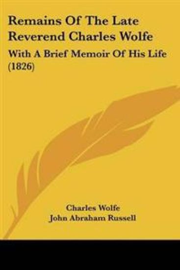 Remains Of The Late Reverend Charles Wolfe