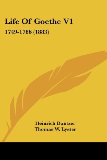 Life of Goethe Vol 1, 1749-1786