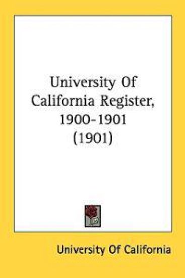 University of California Register, 1900-1901