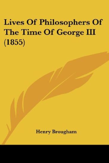 Lives Of Philosophers Of The Time Of George III (1855)