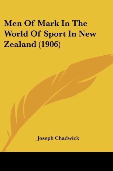 Men of Mark in the World of Sport in New Zealand