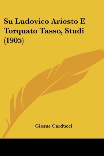 Su Ludovico Ariosto E Torquato Tasso, Studi