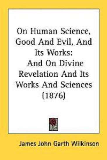 On Human Science, Good and Evil, and Its Works
