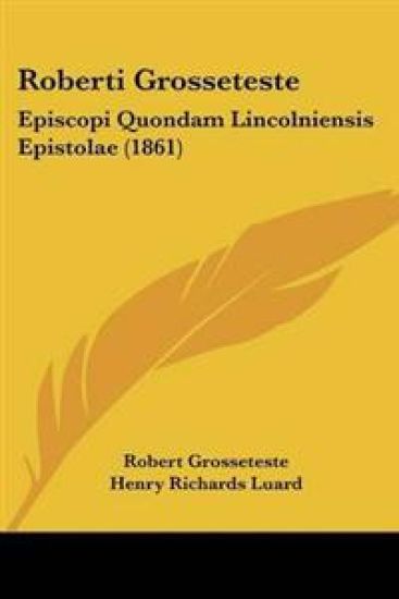 Roberti Grosseteste