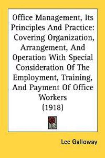 Office Management, Its Principles and Practice