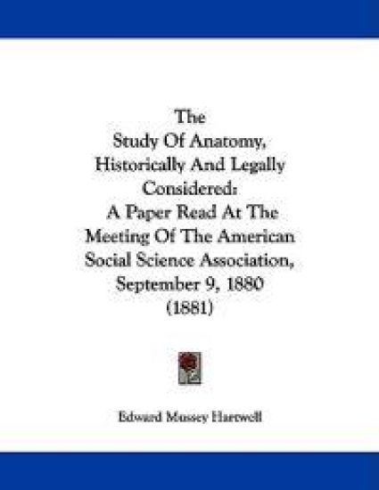 The Study Of Anatomy, Historically And Legally Considered