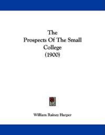 The Prospects Of The Small College (1900)