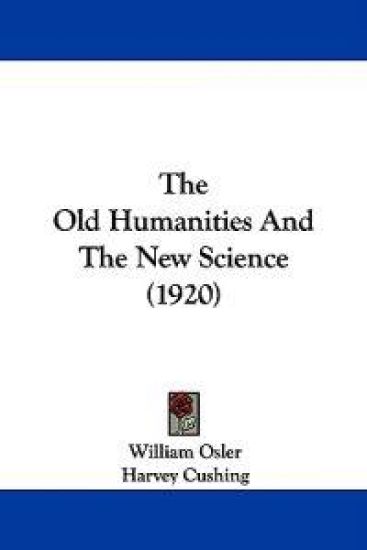 The Old Humanities And The New Science (1920)