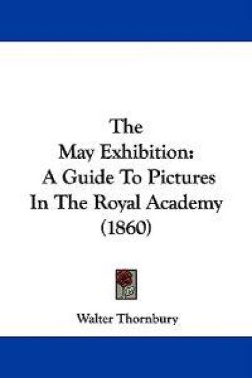The May Exhibition: A Guide To Pictures In The Royal Academy (1860)