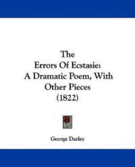 The Errors Of Ecstasie: A Dramatic Poem, With Other Pieces (1822)