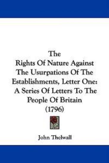 Rights Of Nature Against The Usurpations Of The Establishments, Letter One