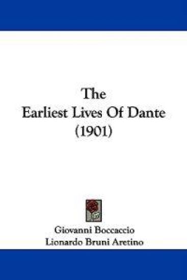 The Earliest Lives Of Dante (1901)