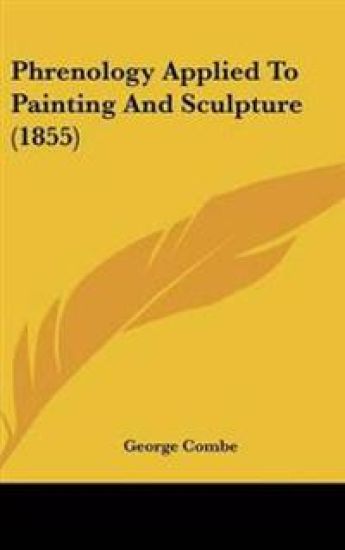 Phrenology Applied To Painting And Sculpture (1855)