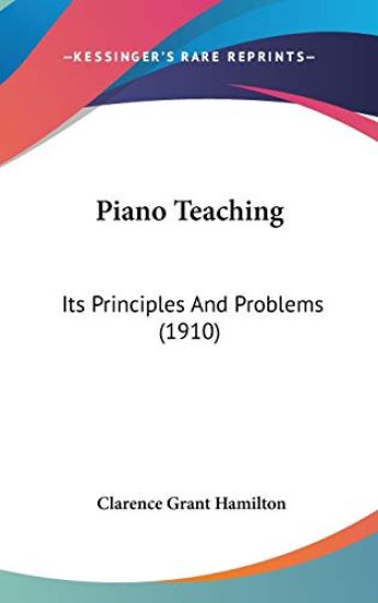 Piano Teaching Its Principles and Problems