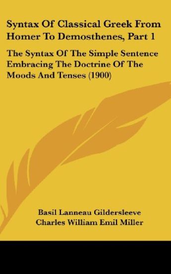 Syntax of Classical Greek from Homer to Demosthenes